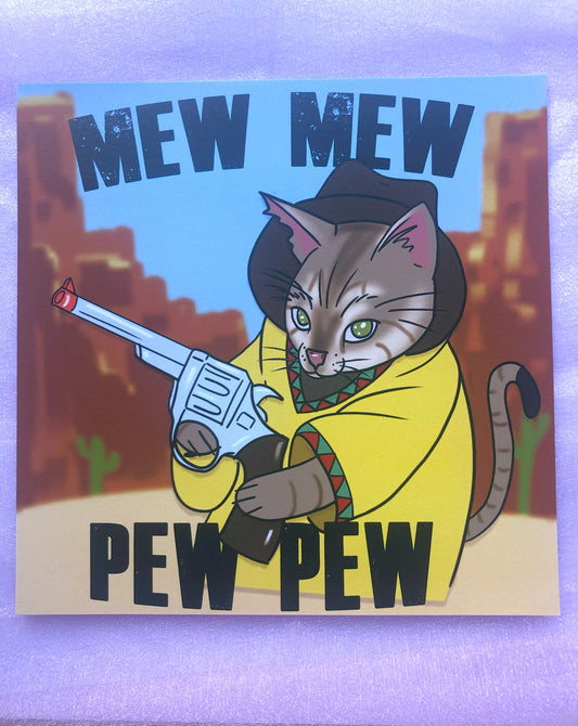 Mew Mew Pew Pew Square Print